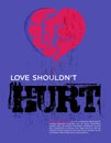 Love shouldnÃ¢â¬â¢t hurt.